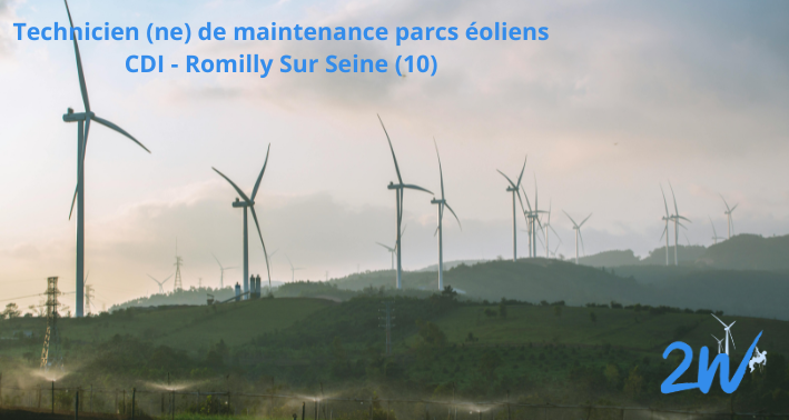 Technicien (ne) de maintenance de parcs éoliens – CDI – Localisation : Romilly Sur Seine (79)